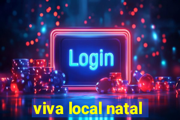 viva local natal